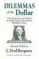 Dilemmas of the Dollar, Bergsten C. Fred
