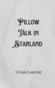 Pillow Talk in Starland, Harrington Fiona