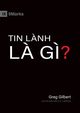 What Is the Gospel? (Vietnamese), Gilbert Greg