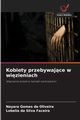 Kobiety przebywajce w wizieniach, Gomes de Oliveira Nayara