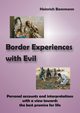 Border Experiences with Evil, Bammann Heinrich