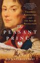 The Peasant Prince, Storozynski Alex