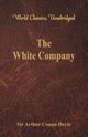 The White Company (World Classics, Unabridged), Doyle Sir Arthur Conan