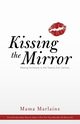 Kissing the Mirror, Marlaine Mama