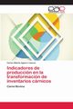 Indicadores de produccin en la transformacin de inventarios crnicos, Aguirre Linarez Carlos Alberto