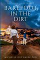 Barefoot in the Dirt, Oucharek-Deo Michelle