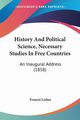 History And Political Science, Necessary Studies In Free Countries, Lieber Francis