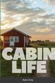 Cabin Life, Ornig Robert