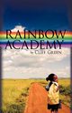 Rainbow Academy, Green Cliff