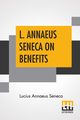 L. Annaeus Seneca On Benefits, Seneca Lucius Annaeus