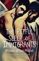 Fitful Sleep of Immigrants, Ortega-Medina Orlando