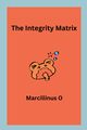The Integrity Matrix, O Marcillinus