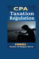 CPA Taxation and Regulation (REG), Sario Azhar ul Haque