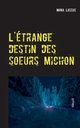 L'trange destin des soeurs Michon, Lassus Mona