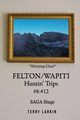 Felton/Wapiti Huntin' Trips #8 - #12, Larkin Terry