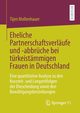 Eheliche Partnerschaftsverlufe und -abbrche bei trkeistmmigen Frauen in Deutschland, Mollenhauer Tijen