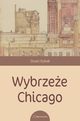 Wybrzee Chicago, Dybek Stuart