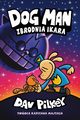 Zbrodnia Ikara. Dogman. Tom 9, PILKEY DAV