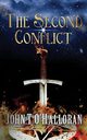 The Second Conflict, John T O'Halloran