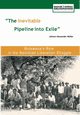 The Inevitable Pipeline Into Exile. Botswana's Role in the Namibian Liberation Struggle, Mu Ller Johann Alexander