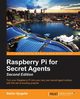 Raspberry Pi for Secret Agents - Second Edition, Sjogelid Stefan