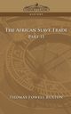The African Slave Trade - Part II, Buxton Thomas Fowell