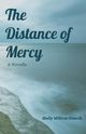 The Distance of Mercy, Drancik Shelly Milliron