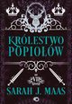 Szklany tron Tom 7 Krlestwo popiow, Maas Sarah J.