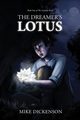 The Dreamer's Lotus, Dickenson Mike C