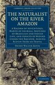 The Naturalist on the River Amazon, Bates Henry Walter