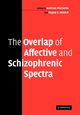 The Overlap of Affective and Schizophrenic Spectra, 