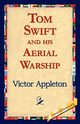 Tom Swift and His Aerial Warship, Appleton Victor II