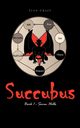 Succubus, Crazy Juan