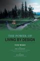 The Power of Living By Design, Ward Tom