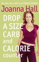 Drop a Size Calorie and Carb Counter, Hall Joanna