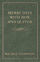 Merry Days with Bow and Quiver, Thompson Maurice