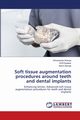 Soft tissue augmentation procedures around teeth and dental implants, Hiranya Shivananda