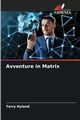 Avventure in Matrix, Hyland Terry