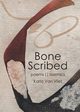 Bone Scribed, Van Vliet Karla
