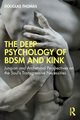 The Deep Psychology of BDSM and Kink, Thomas Douglas