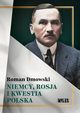 Niemcy, Rosja i kwestia polska, Roman Dmowski