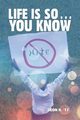 Life Is So . . . You Know, Deon H. '17