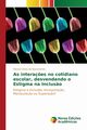 As intera?es no cotidiano escolar, desvendando o Estigma na Inclus?o, Alves do Nascimento Manoel