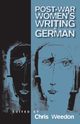 Postwar Women's Writing in German, 