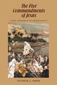 The Five Commandments of Jesus, Patrick J. Amer
