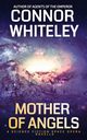 Mother Of Angels, Whiteley Connor