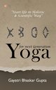 Yoga for Next Generation, Gupta Gayatri Bhaskar