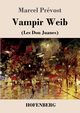 Vampir Weib, Prvost Marcel