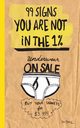 99 Signs You Are Not In The 1%, Torres S.m.