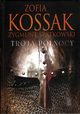 Troja Pnocy, Kossak Zofia, Szatkowski Zygmunt